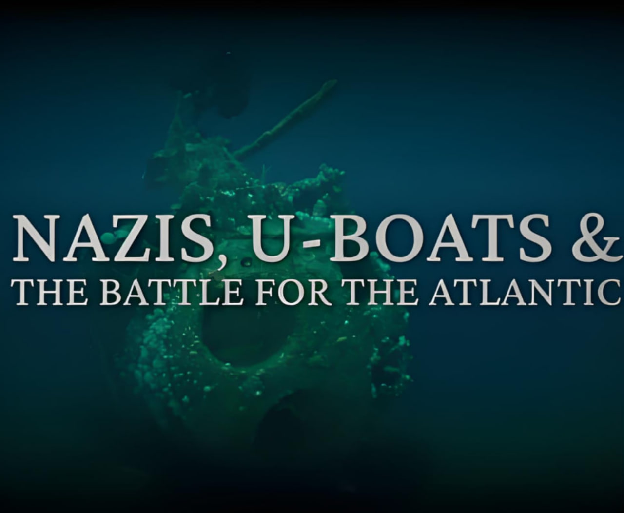 纳粹、U型潜艇和大西洋战役(全集)